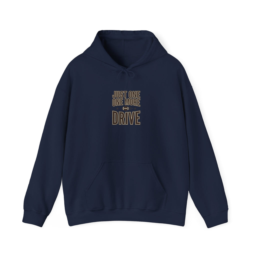 Just One More Drive Hoodie | Football Season Tailgate Sweatshirt
