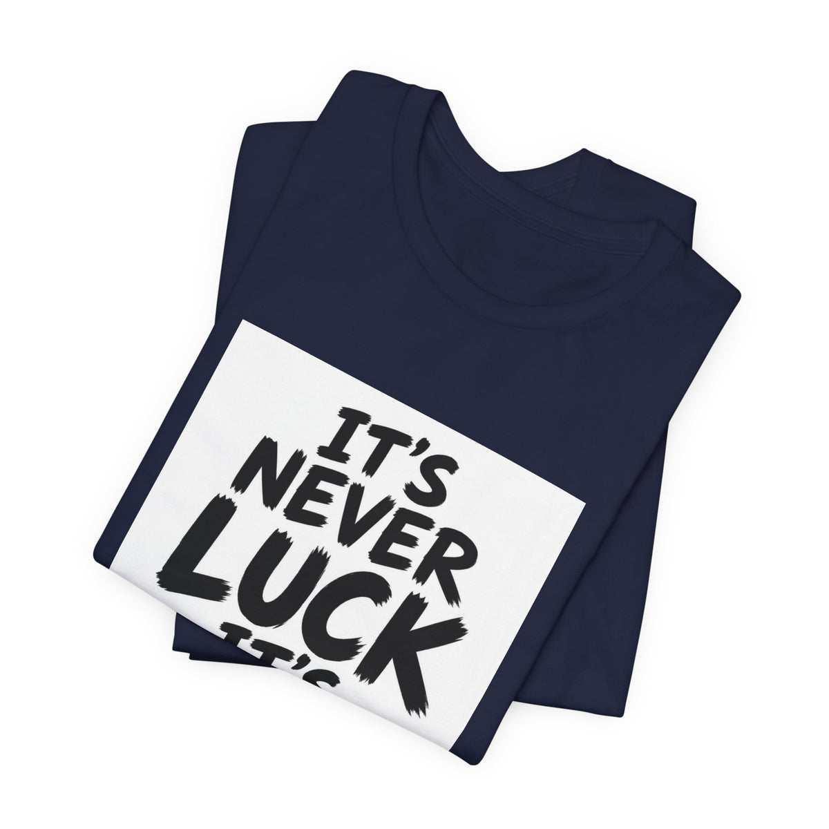 Christian Graphic Tee — "It's Never Luck, It's Always God" Short Sleeve Shirt