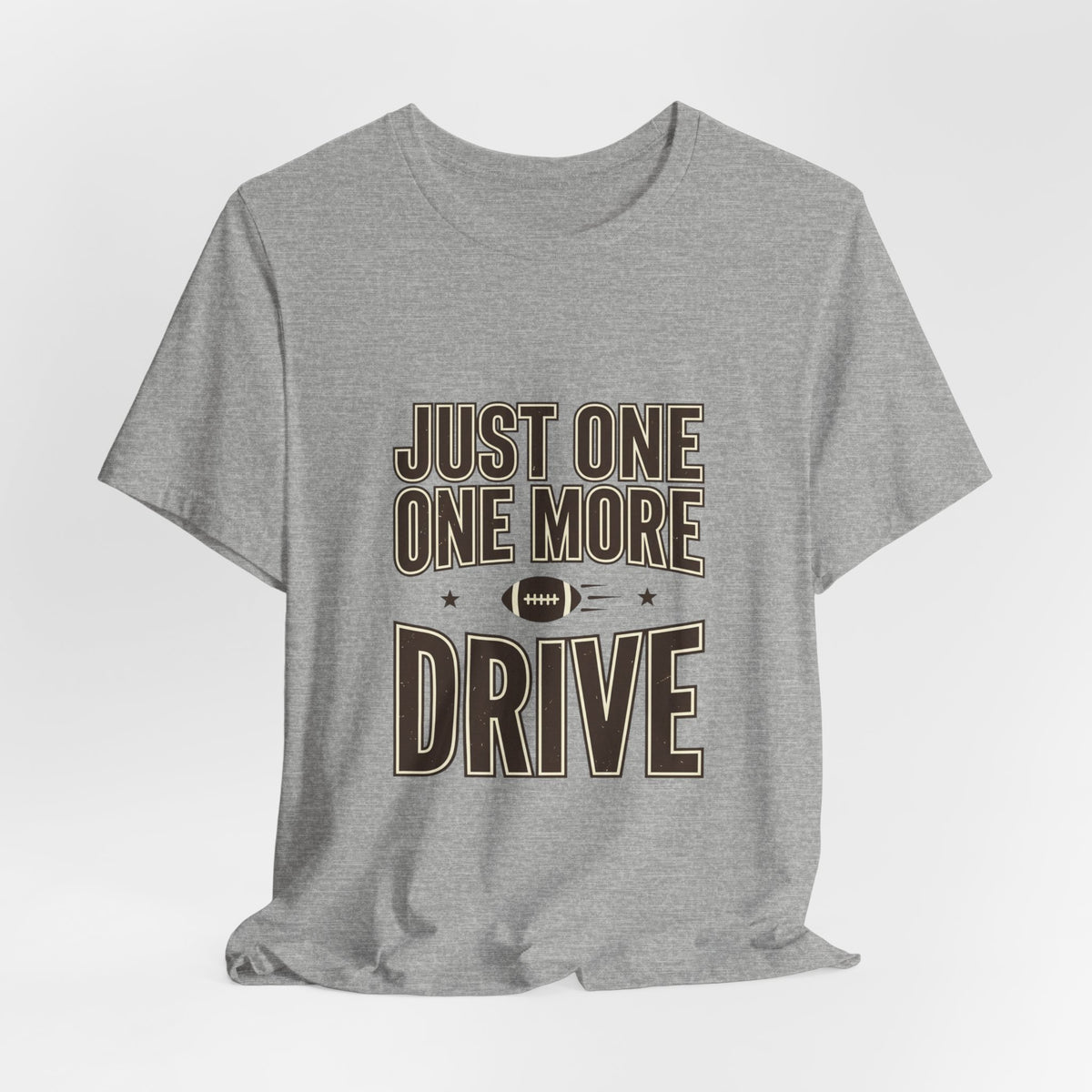 Just One More Drive T-Shirt | Football Season, Tailgate Tee