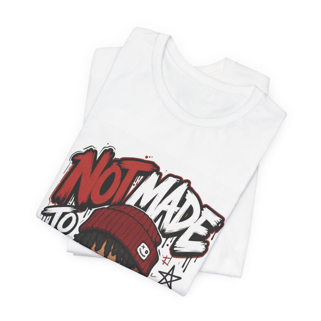 Not Made to Fit In Graphic Tee — Edgy Streetwear Shirt with Red Beanie Character