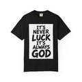 Camiseta No Es Suerte, Siempre Es Dios