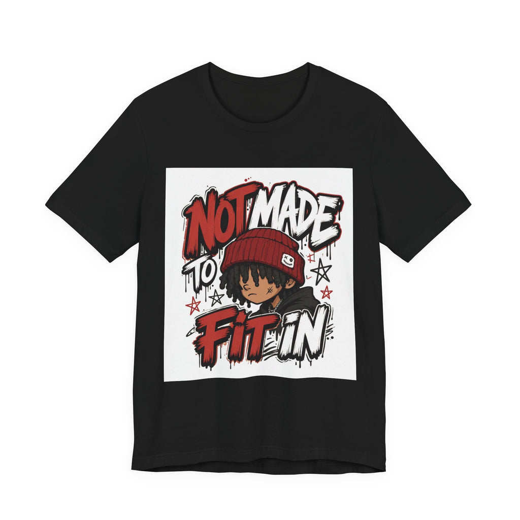 Not Made to Fit In Graphic Tee — Edgy Streetwear Shirt with Red Beanie Character