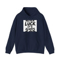 Hoodie – "Never Luck, It's Always God" Inspirational Faith Hoodie