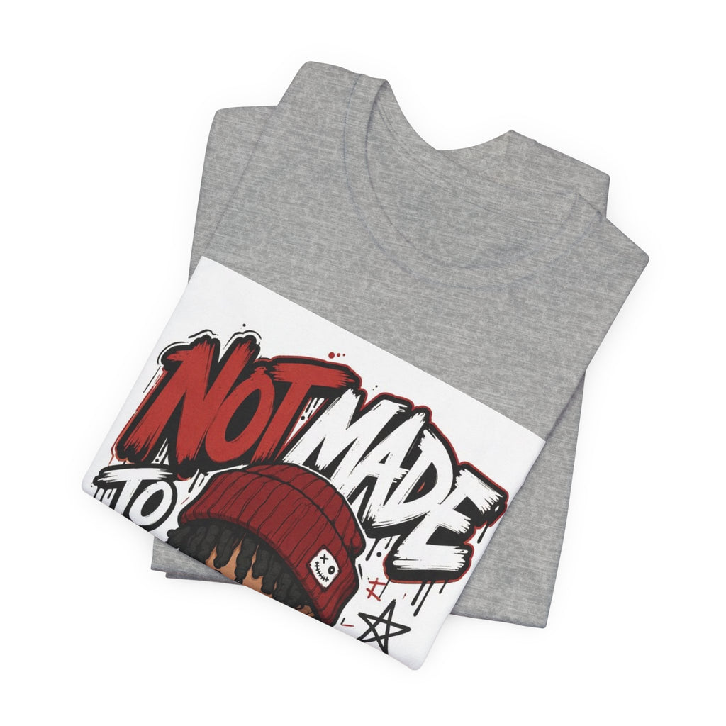 Not Made to Fit In Graphic Tee — Edgy Streetwear Shirt with Red Beanie Character