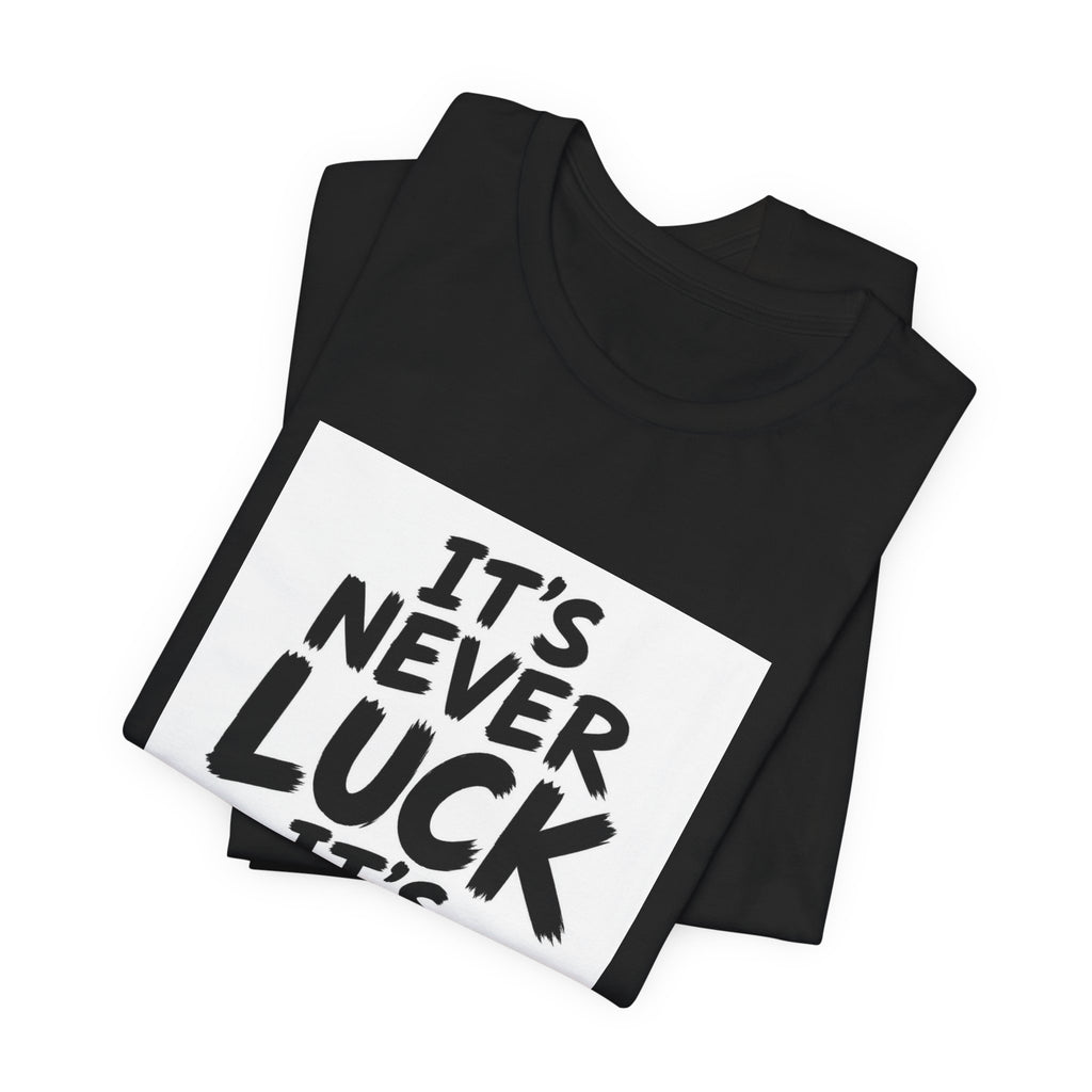Christian Graphic Tee — "It's Never Luck, It's Always God" Short Sleeve Shirt