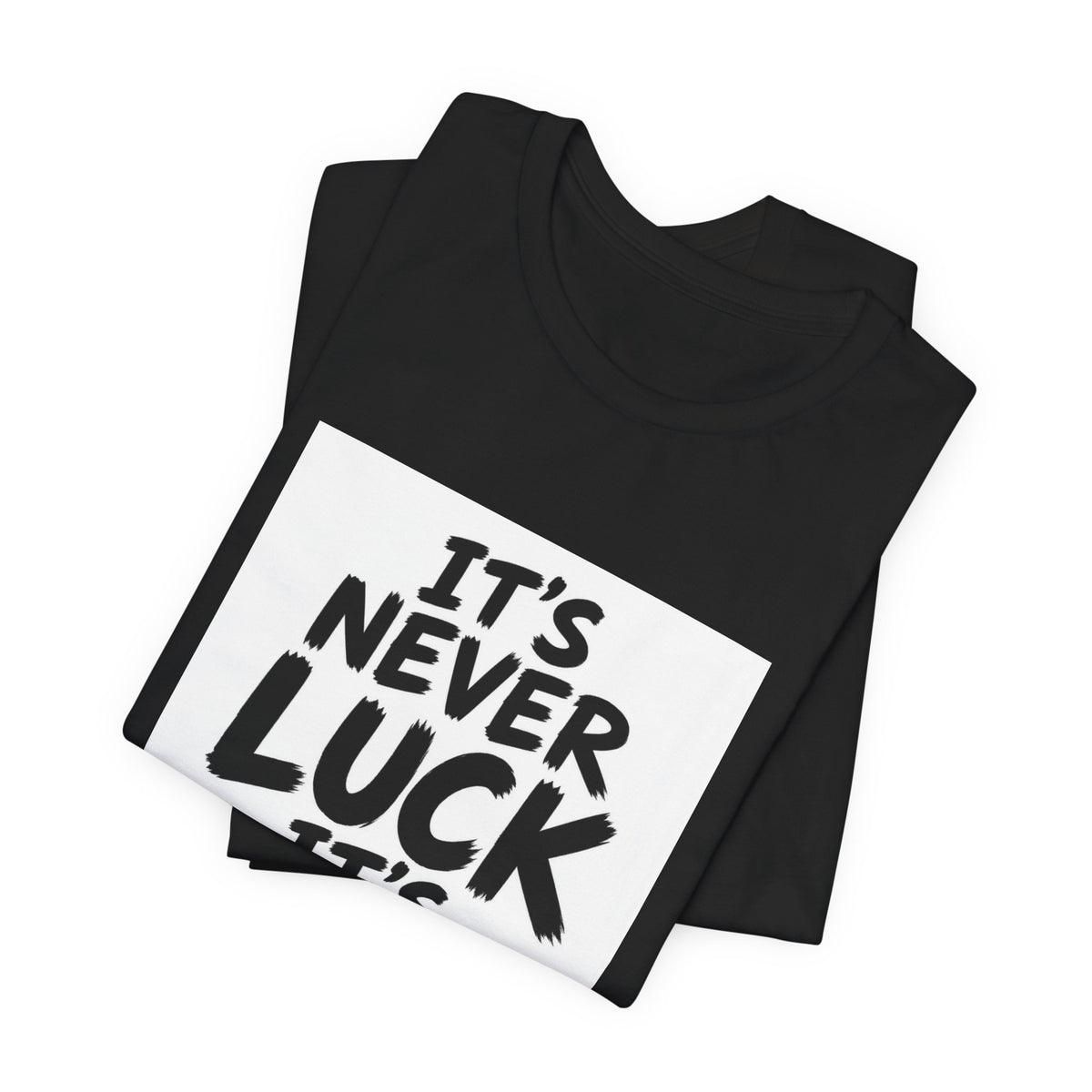 Christian Graphic Tee — "It's Never Luck, It's Always God" Short Sleeve Shirt