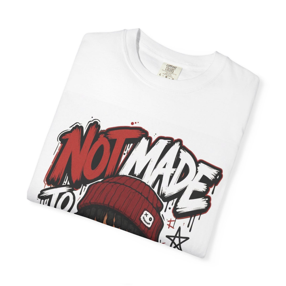 Not Made to Fit In Graphic T-Shirt — Streetwear Anime Statement Tee