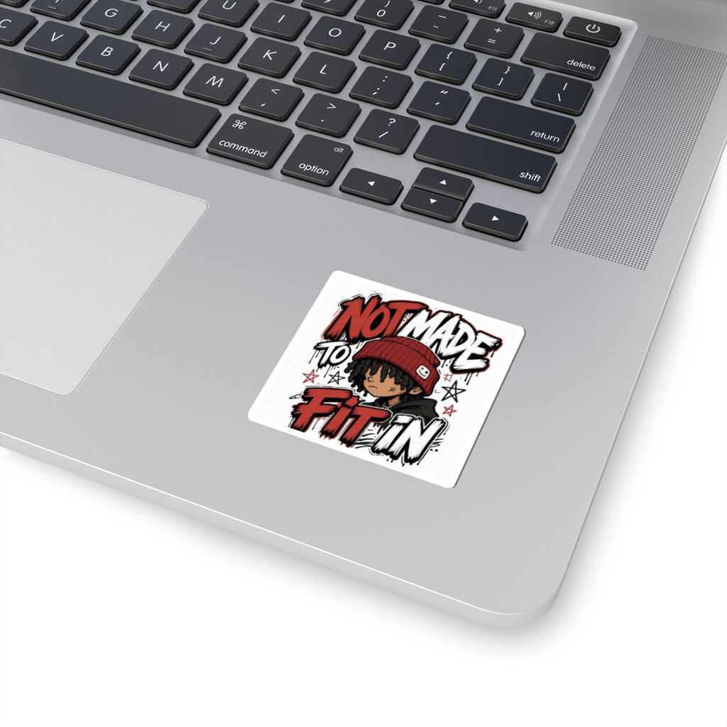 "Not Made to Fit In" Kiss-Cut Sticker — Urban Cartoon Statement Decal