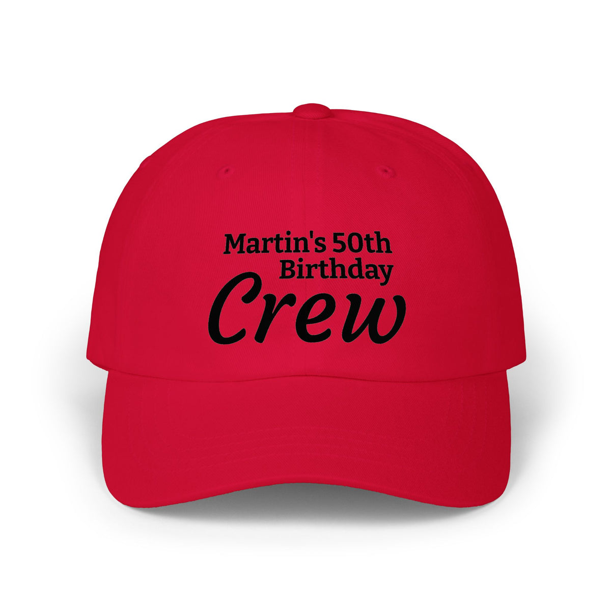 Dad Cap - "Martin's 50th Birthday Crew" Embroidered Party Hat