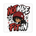"Not Made to Fit In" Kiss-Cut Sticker — Urban Cartoon Statement Decal