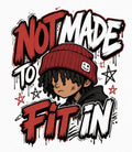 Not Made to Fit In T-Shirt — Streetwear Graphic Tee