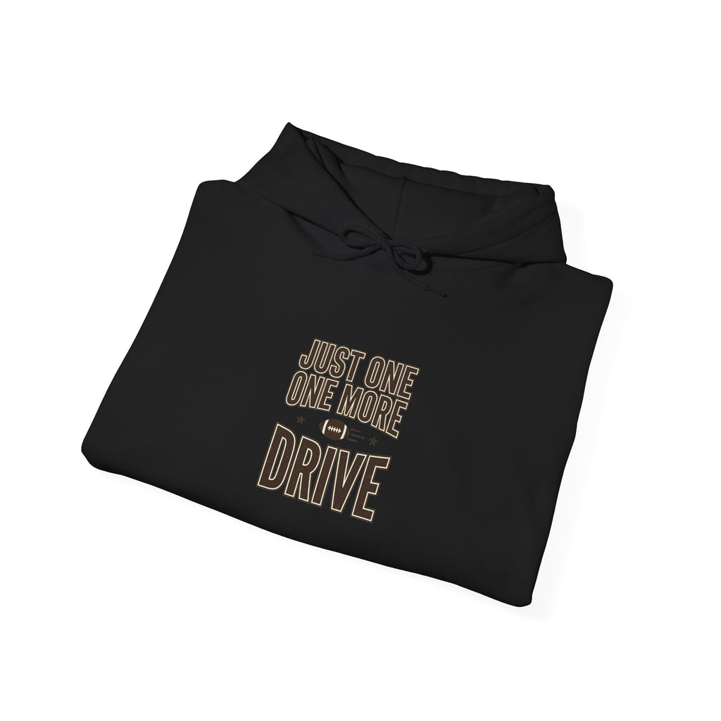 Just One More Drive Hoodie | Football Season Tailgate Sweatshirt