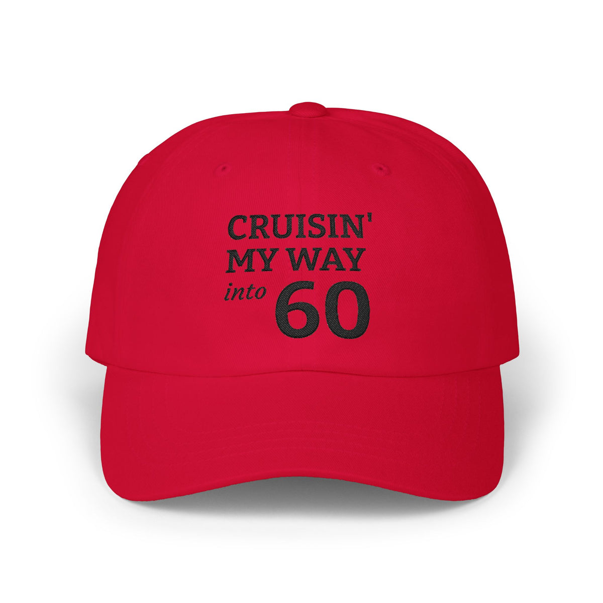 Gorra Dad Cap Bordada Cumpleaños 60 — Cruisin' My Way Into 60