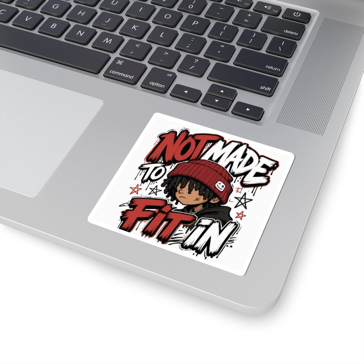 "Not Made to Fit In" Kiss-Cut Sticker — Urban Cartoon Statement Decal
