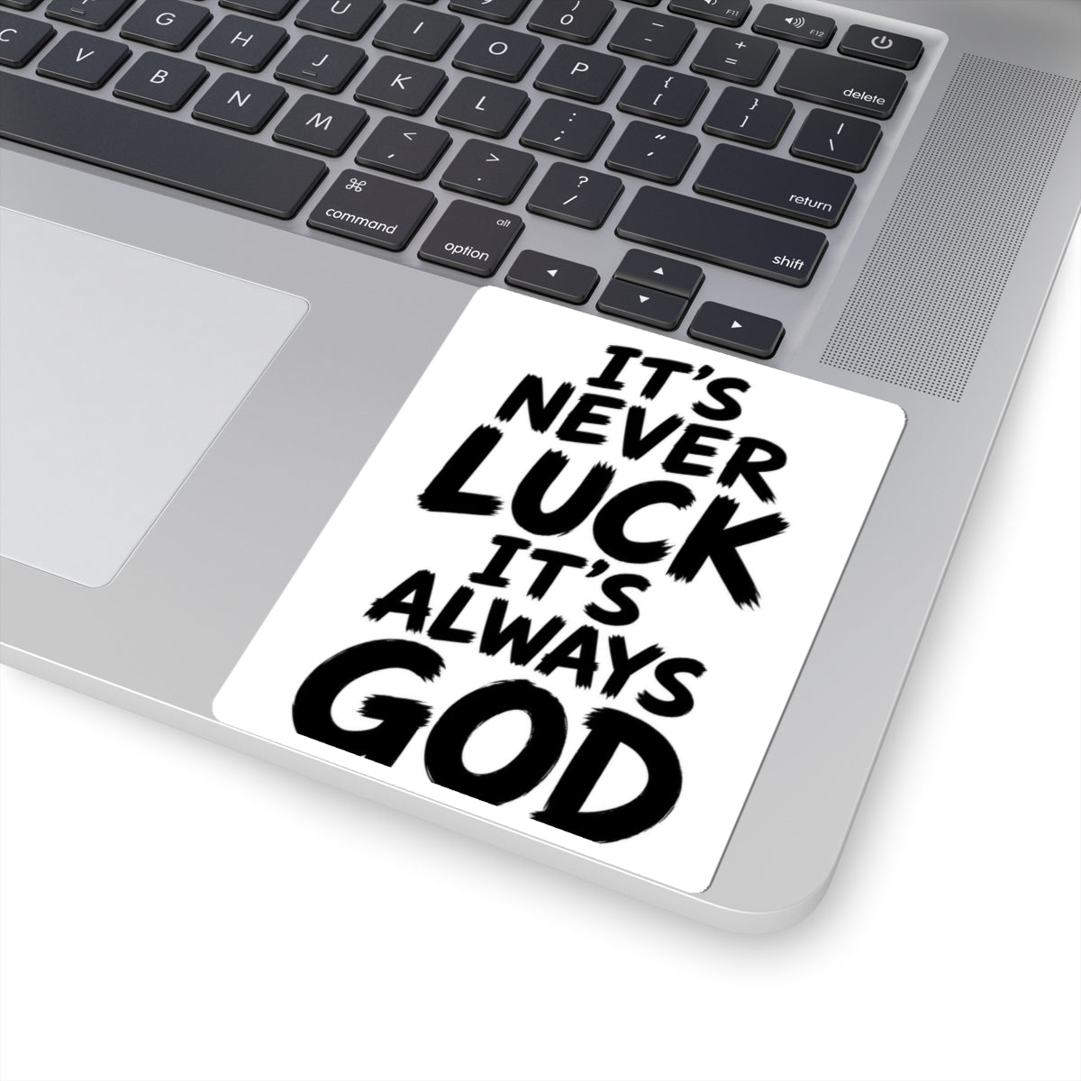 Religious Sticker — “It’s Never Luck, It’s Always God” Kiss-Cut Vinyl Sticker