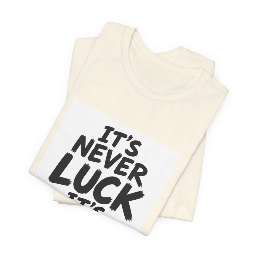 Christian Graphic Tee — "It's Never Luck, It's Always God" Short Sleeve Shirt