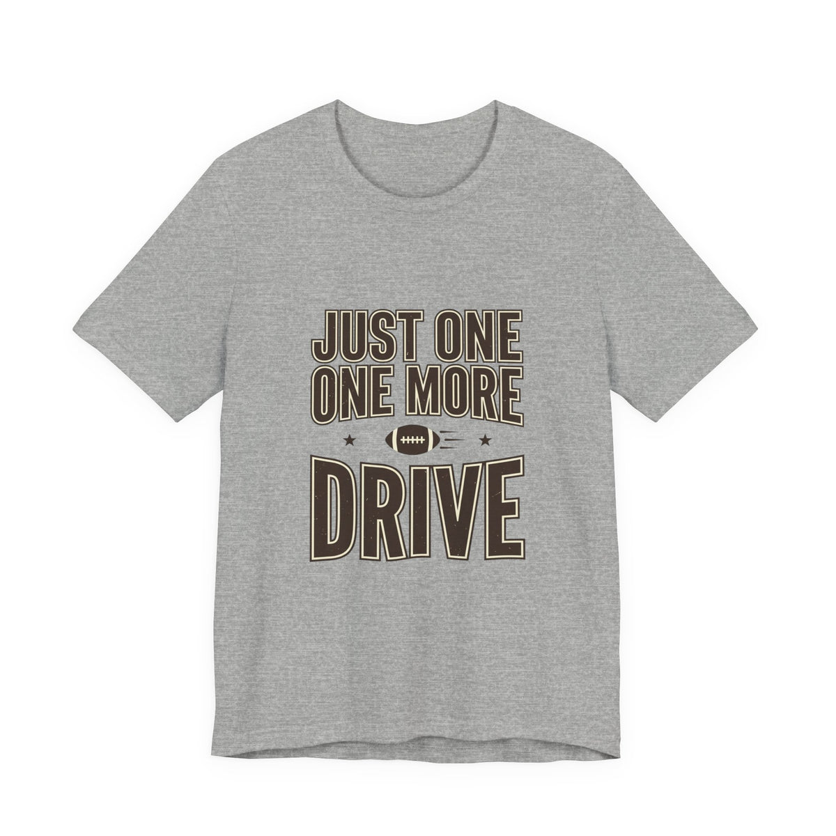 Just One More Drive T-Shirt | Football Season, Tailgate Tee