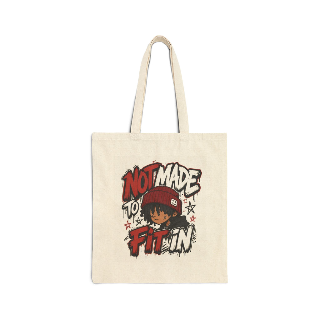 Cotton Tote Bag — "Not Made to Fit In" Graphic Canvas Shopper