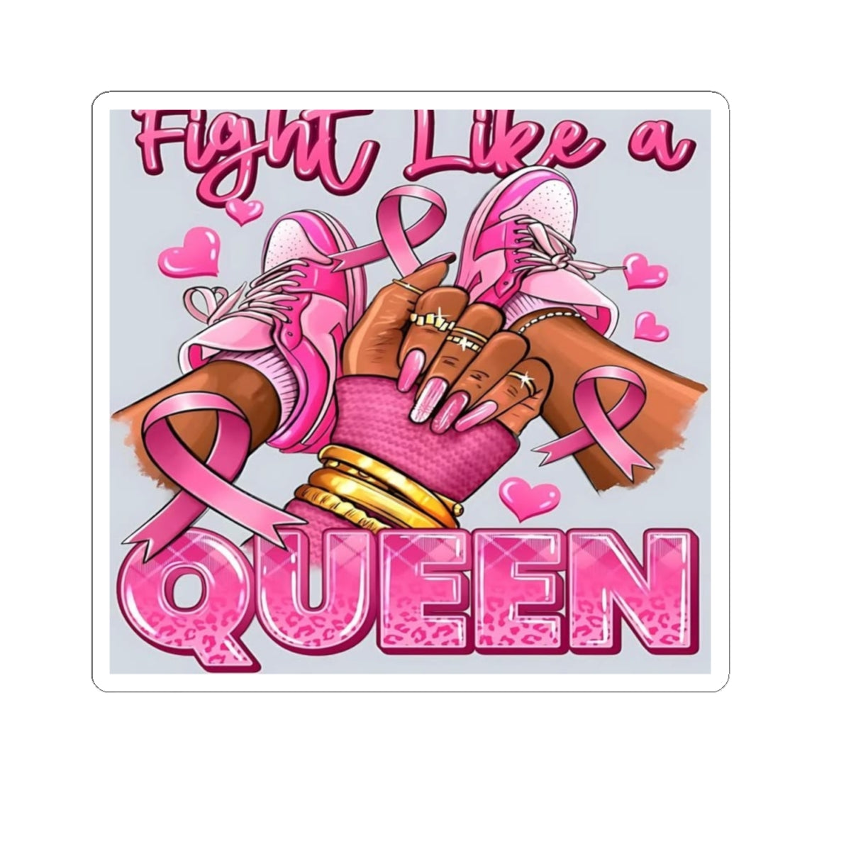 Fight Like a Queen Sticker — Pink Breast Cancer Awareness Kiss-Cut Sticker