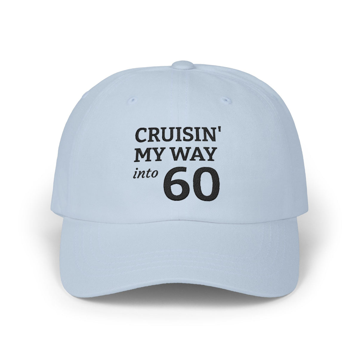 Gorra Dad Cap Bordada Cumpleaños 60 — Cruisin' My Way Into 60