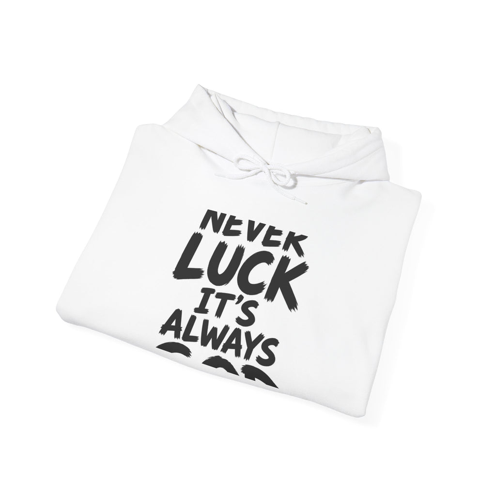 Hoodie – "Never Luck, It's Always God" Inspirational Faith Hoodie