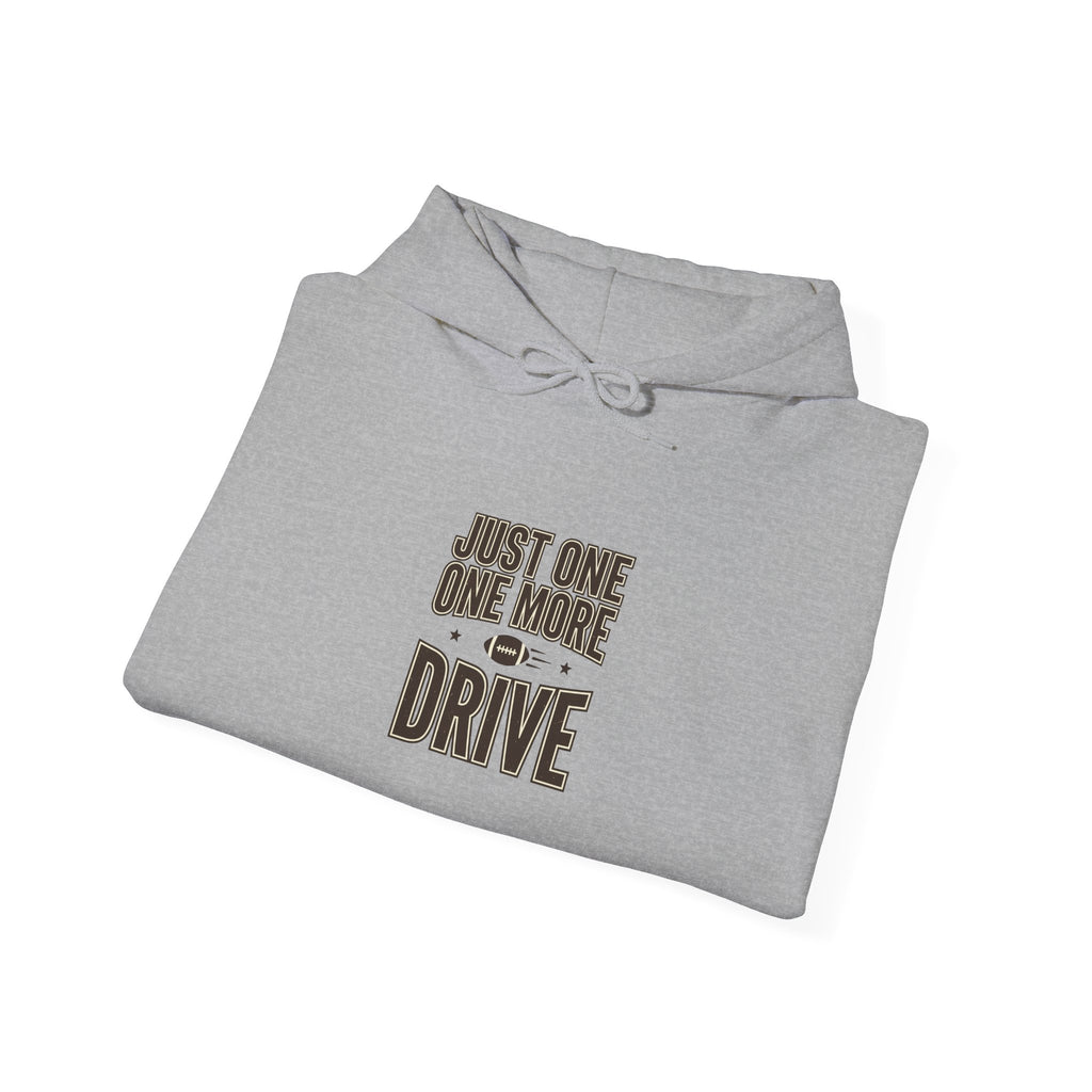 Just One More Drive Hoodie | Football Season Tailgate Sweatshirt