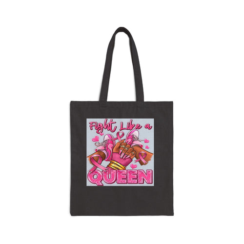 Fight Like a Queen Canvas Tote — Breast Cancer Awareness Pink Ribbon Bag