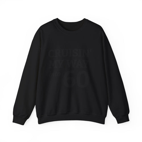 Cruisin' My Way into 60 Sweatshirt — 60th Birthday Gift Crewneck