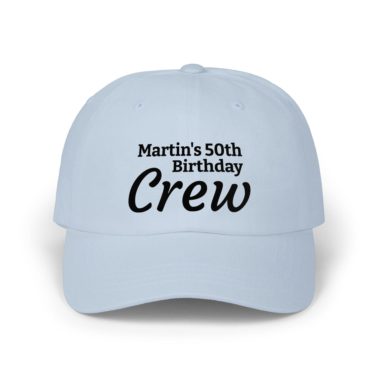 Dad Cap - "Martin's 50th Birthday Crew" Embroidered Party Hat