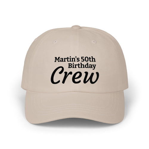 Dad Cap - "Martin's 50th Birthday Crew" Embroidered Party Hat