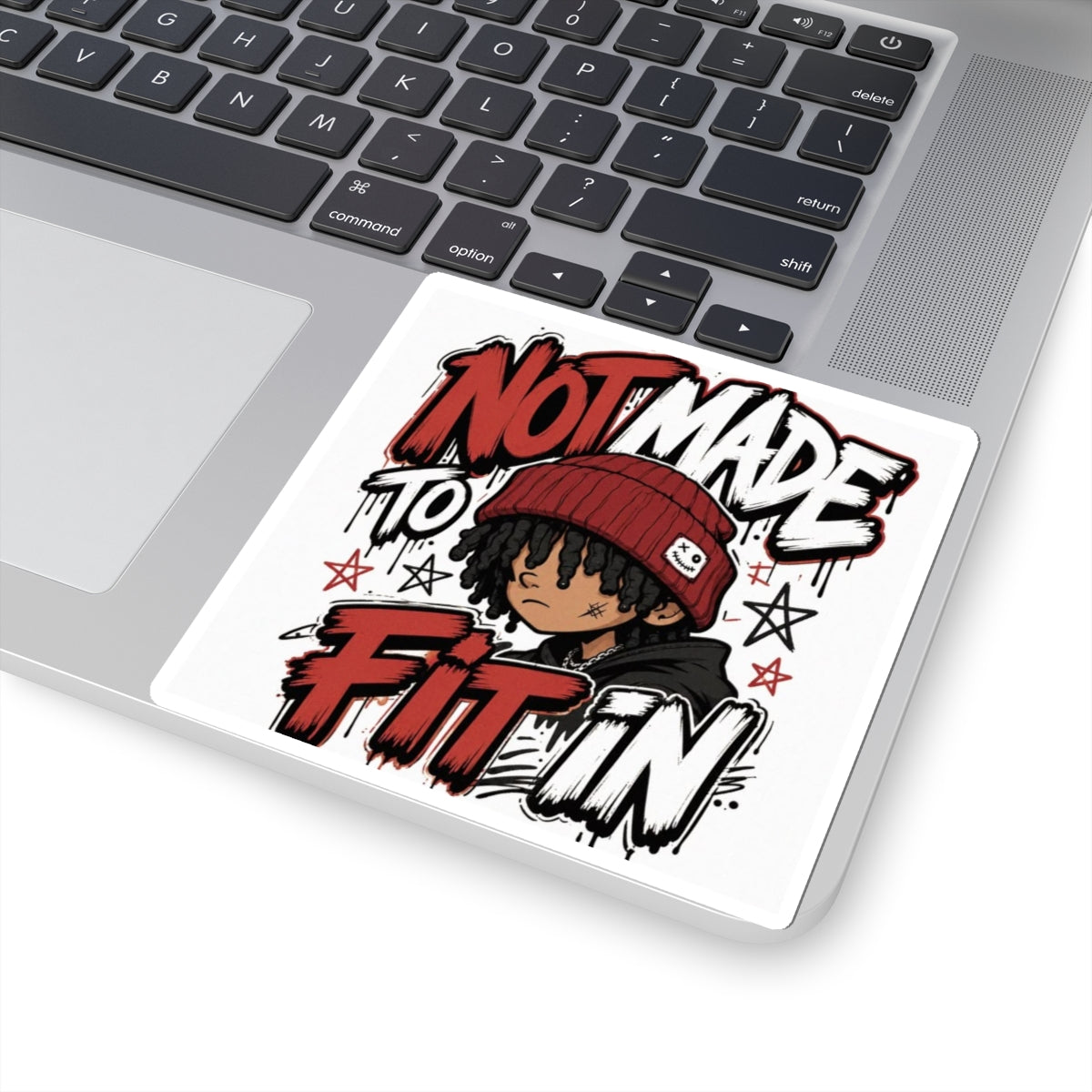 "Not Made to Fit In" Kiss-Cut Sticker — Urban Cartoon Statement Decal