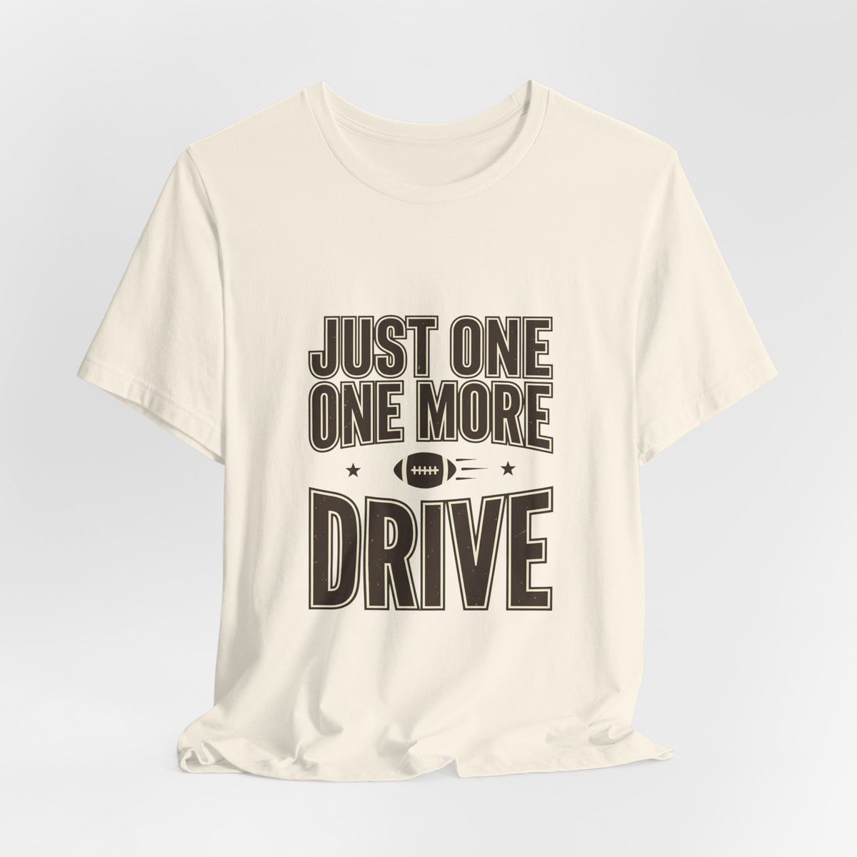 Just One More Drive T-Shirt | Football Season, Tailgate Tee