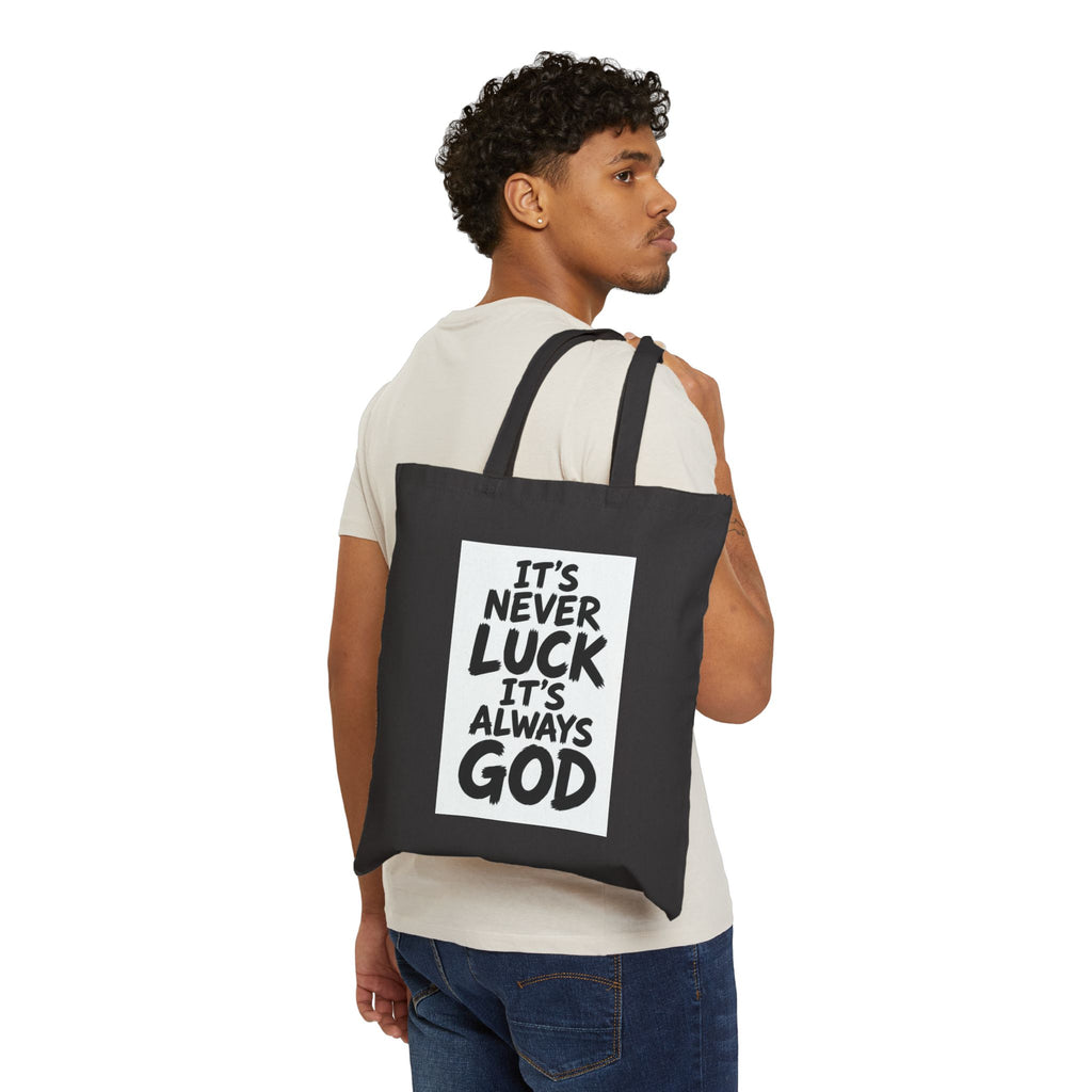 Canvas Tote Bag - "It's Never Luck, It's Always God" Faith Quote Grocery & Everyday Carry