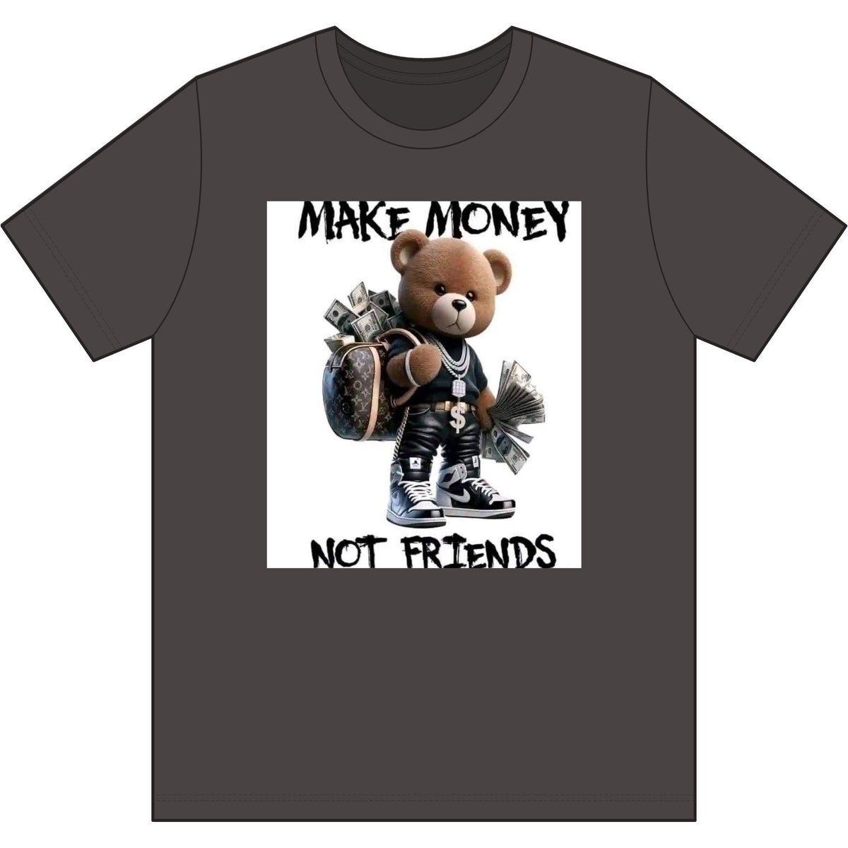 Polera Make Money Not Friends — Gráfica Streetwear Money Bear