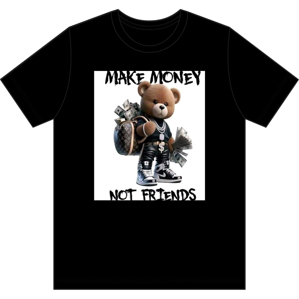 Polera Make Money Not Friends — Gráfica Streetwear Money Bear